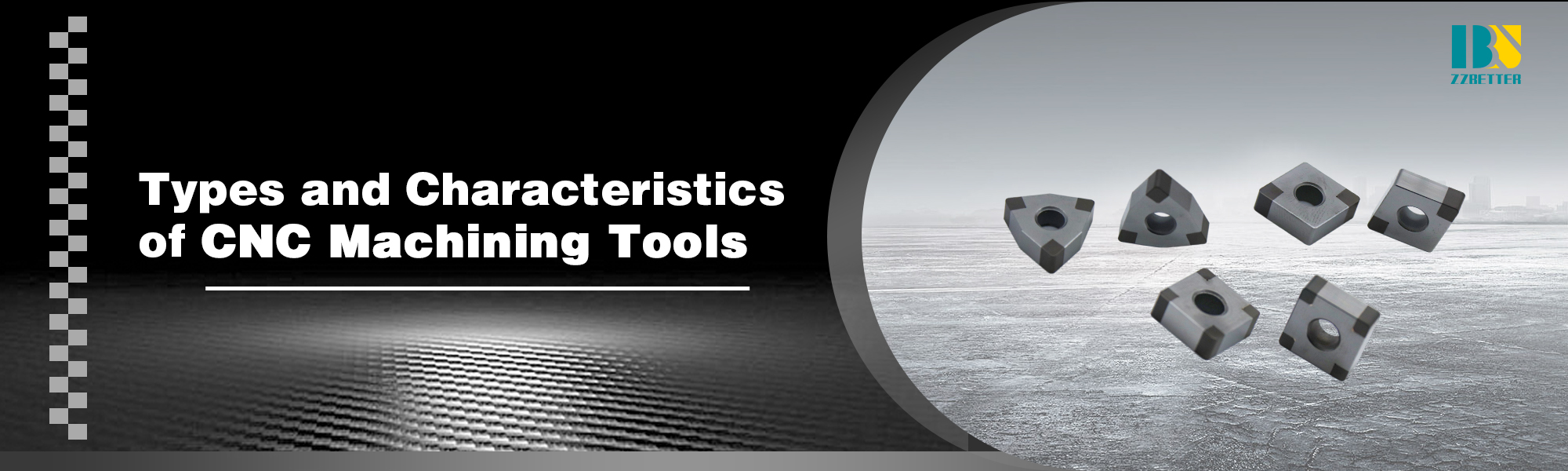 Types and Characteristics of CNC Tools