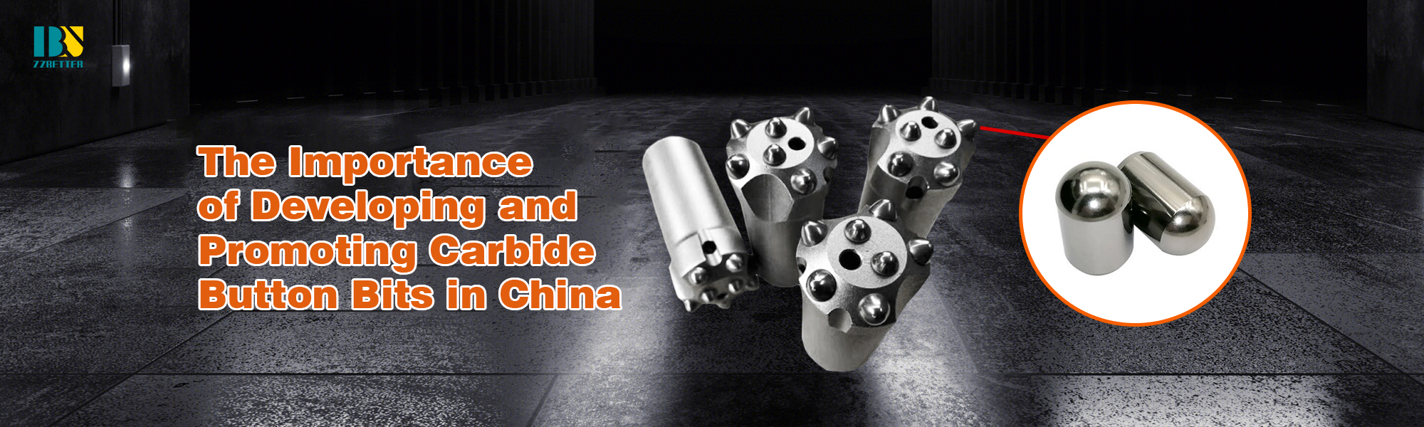 The Importance of Developing and Promoting Carbide Button Bits in China