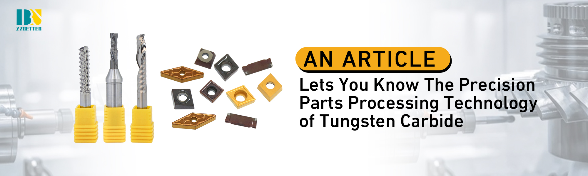 An Article Lets You Know :The Precision Parts Processing Technology of Tungsten Carbide