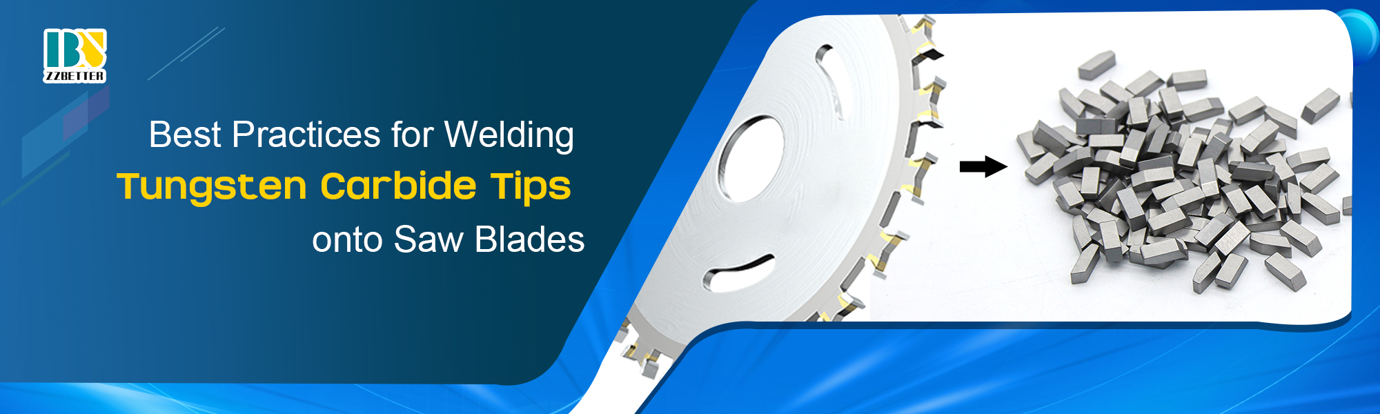 Best Practices for Welding Tungsten Carbide Tips onto Saw Blades