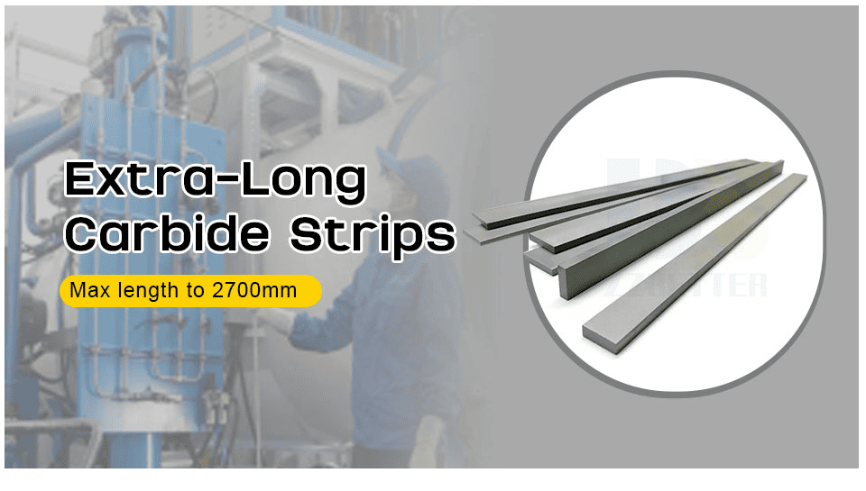 Extra-Long Carbide Strips