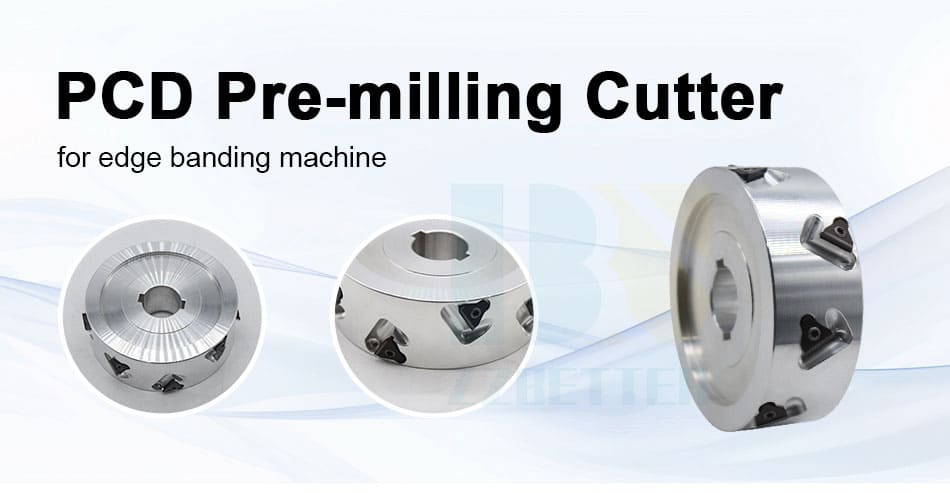 PCD Pre-milling Cutter for Edge Banding Machine PCD Pre-milling Cutter for Edge Banding Machine