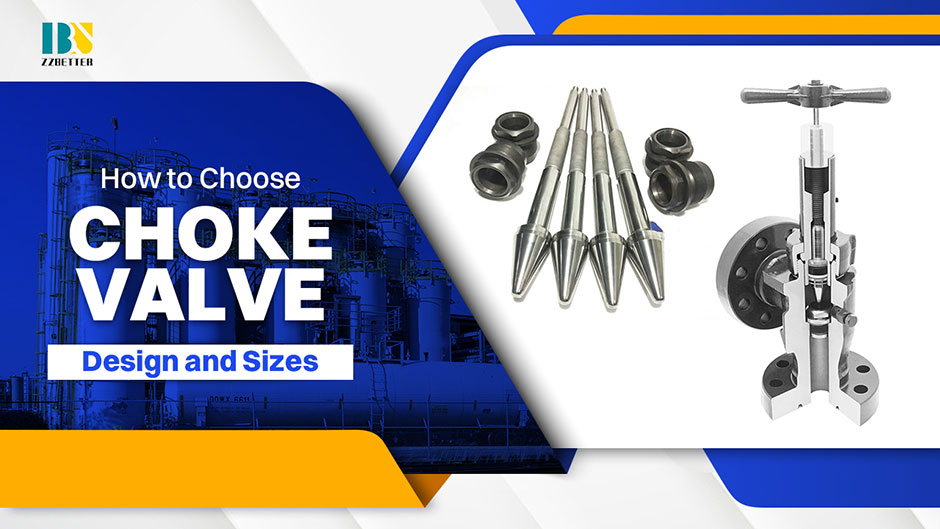 How to Choose Choke Valve Design and Sizes